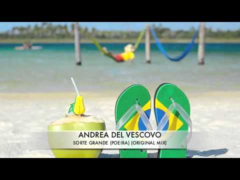 Andrea del Vescovo - Sorte Grande (Poeira) (Original Mix)