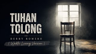 Download lagu TUHAN TOLONG – Derby Romero (Waktu Luang Version) mp3