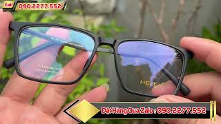 Gọng kính cận titan chính hãng – Bảo vệ mắt và phong cách