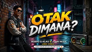 Download lagu Otak Dimana? - Mario G Klau & Juan Reza (Lirik Video) | Lagu Timur Hip Dut Paling Asyik 🔥 mp3