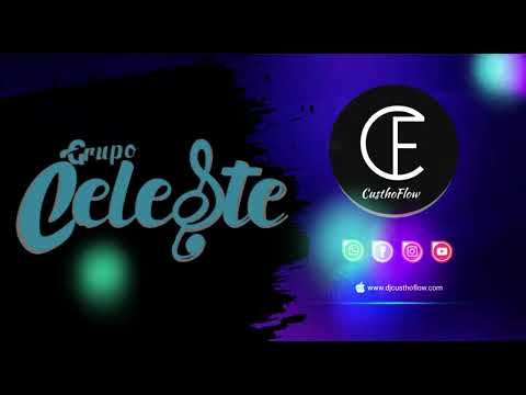 MIX GRUPO CELESTE - VOL 01 - DJ CUSTHOFLOW - 2024