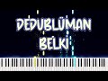 Dedublüman - Belki | Piano Cover