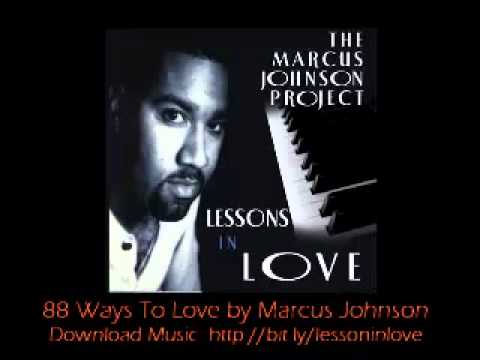 Smooth Jazz Instrumental, Romantic Music - 88 Ways To Love by Marcus Johnson