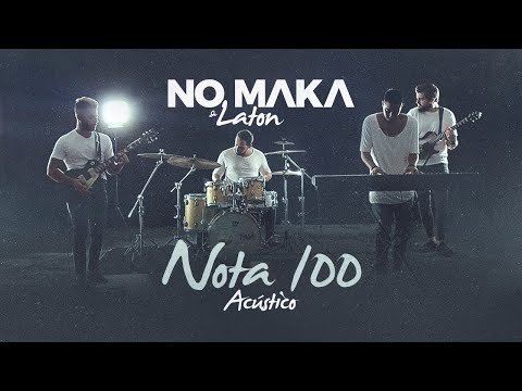 No Maka, Laton - Nota 100 - Acústico