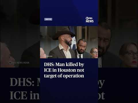 DHS: Man killed by ICE in Houston not target of operation