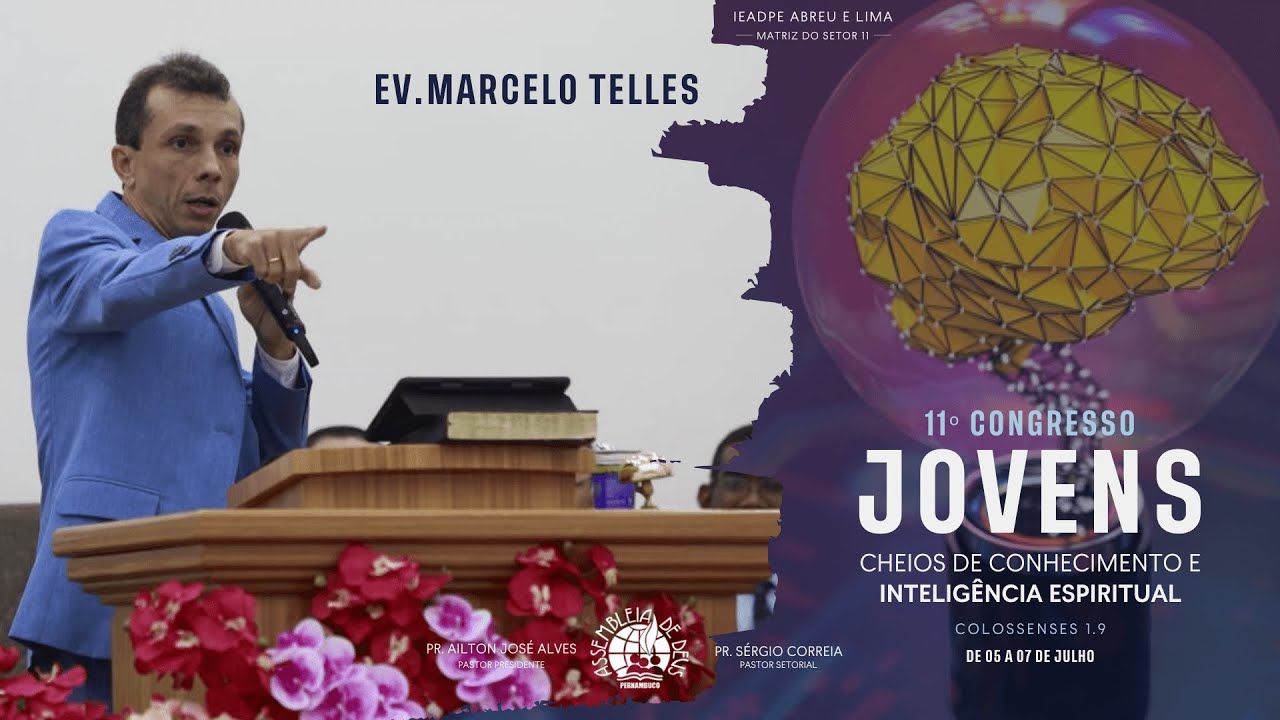 Ev.Marcelo Telles (ABERTURA DO CONGRESSO DE JOVENS DA IEADPE -ABREU E LIMA SETOR 11) 05/ 07/ 24