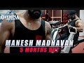5 Months out from Amateur Mr. Olympia India | Manesh Madhavan | 4K