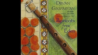 Djivan Gasparyan ‎– Apricots From Eden ~ full album