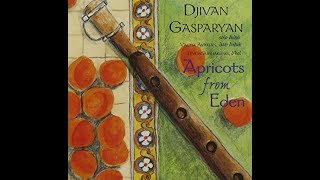 Djivan Gasparyan ‎– Apricots From Eden full album