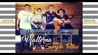 Diccionario de Errores (VIDEO OFICIAL) Vialterna ft Sergio Tellez