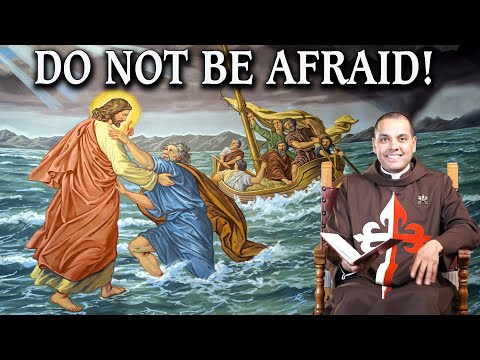 Do not Be Afraid!✝️ Daily Gospel Meditation ✝️ Fr. Joshua | April 22, 2023