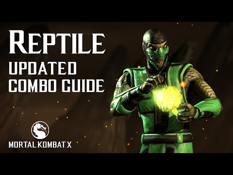 Mortal Kombat X: REPTILE Combo Guide