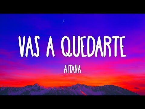 Aitana - Vas A Quedarte (Letra/Lyrics)