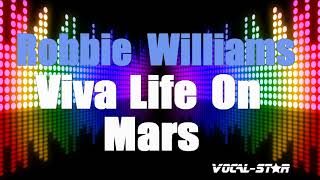 Robbie Williams - Viva Life On Mars (Karaoke Version) with Lyrics HD Vocal-Star Karaoke