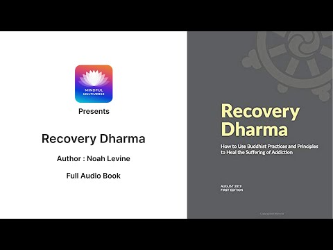 Recovery Dharma: How to Use Buddhist Practices & Principles to Heal the Suffering of Addiction -Book