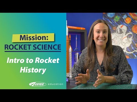 Mission: Rocket Science - Intro to Rocket History