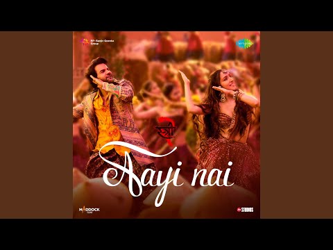 Aayi Nai (From "Stree 2")