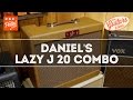 That Pedal Show – Our Guitars & Gear: Dan’s Lazy J 20 Combo