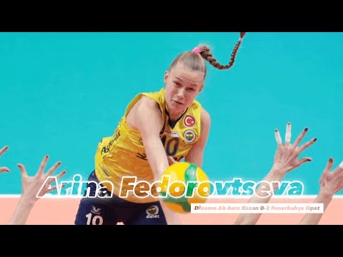 Arina Fedorovtseva │Superstar │  Dinamo-Ak Bars Kazan vs Fenerbahçe Opet │ CEV Champion League 21/22