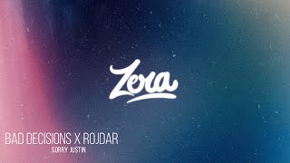 Bad Decisions x Rojdar - Sorry Justin