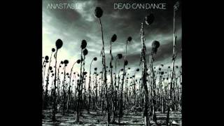Dead Can Dance - All in Good Time (Anastasis, 2012)