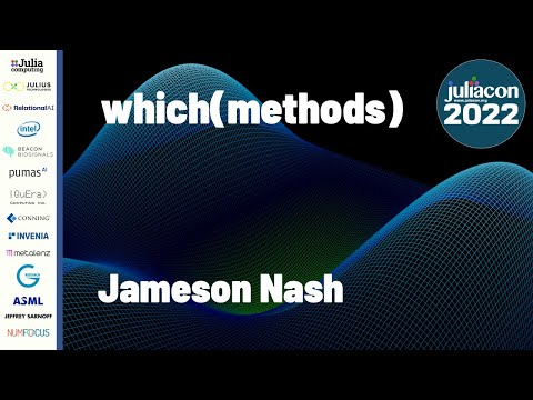 which(methods) | Jameson Nash | JuliaCon 2022