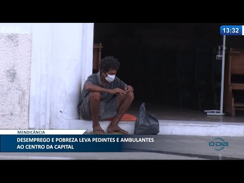 Desemprego e pobreza leva pedintes e ambulantes ao Centro da capital 19 05 2021