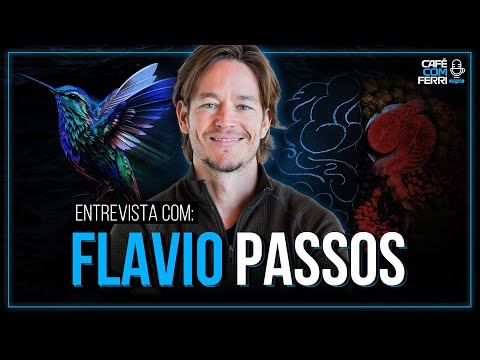 Flavio Passos – Saúde, Propósito e Bem-Estar na Era da Longevidade | Café com Ferri #81