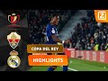 WAT EEN EXPLOSIEVE SLOTFASE! ?? | Elche vs Real Madrid | Copa del Rey 2021/22 | Samenvatting