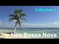 Bossa Nova Jazz Music: Neo Collection 1 ...