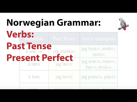 Norwegian Grammar - Verbs: Past Tense, Present Perfect