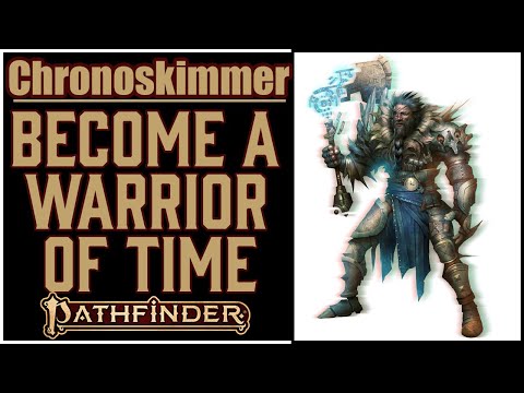 Why Chronoskimmer is Awesome in Pathfinder 2e (Dark Archive)