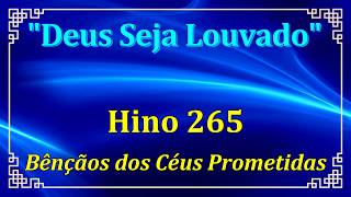 HINO 265 CCB - Bênçãos dos Céus Prometidas - HINÁRIO 5 COM LETRAS