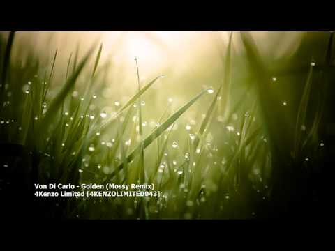 Von Di Carlo - Golden (Mossy Remix)[4KENZOLIMITED043]