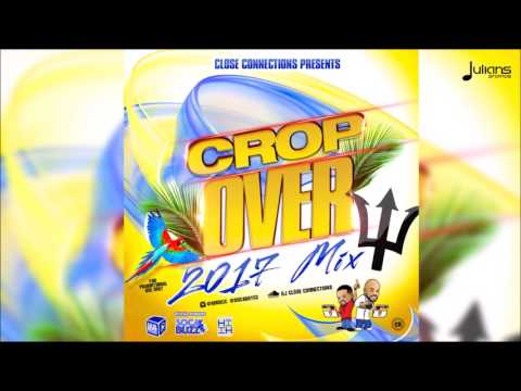 Crop Over Mix 2017 by Close Connections