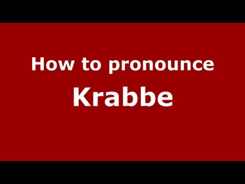 How to pronounce Krabbe