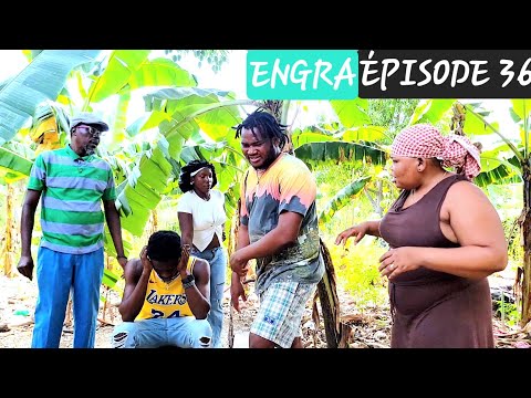 ENGRA ÉPISODE 36