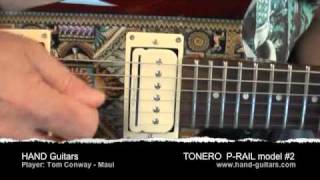 Hand Guitars: Tonero/P-Rails                                 Tom Conway