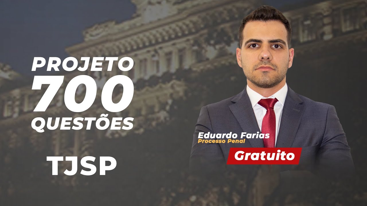 Conhecimentos de Processo Penal para o TJSP: Projeto 700 questões