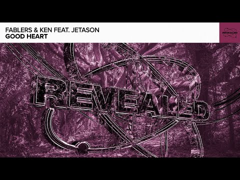 Fablers & Ken feat. Jetason - Good Heart [FREE DOWNLOAD]