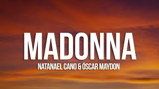 Natanael Cano, Oscar Maydon - Madonna (Letra/Lyrics)