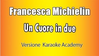 Karaoke Italiano - Francesca Michielin - Un cuore in due