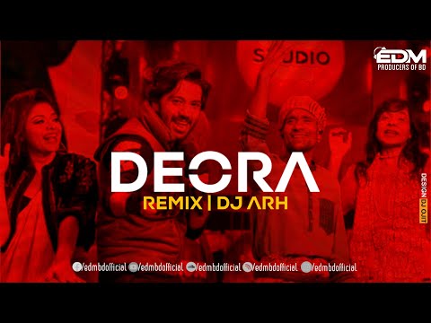 Deora Remix | Deora song | Pritom Hasan X Palakar X Ghaashphoring Choir X Fazlu Majhi | DJ ARH