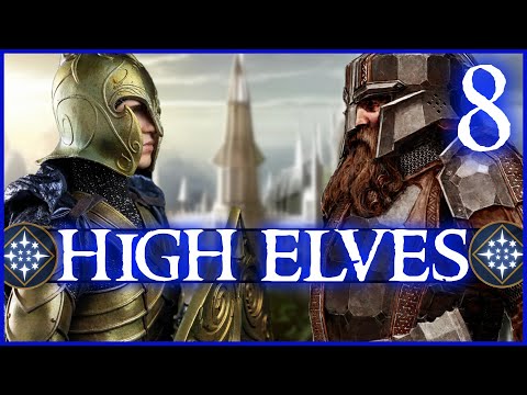 THE WAR OF ELVES AND DWARVES! Third Age: Total War (DAC V5) - High Elves - Episode 8