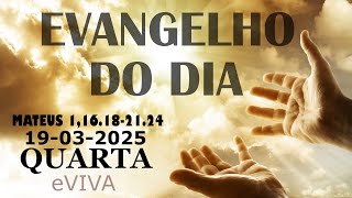 EVANGELHO DO DIA 19/03/2025 Mt 1,16.18-21.24 HOMILIA DIÁRIA DE HOJE LITURGIA DIÁRIA eVIVA