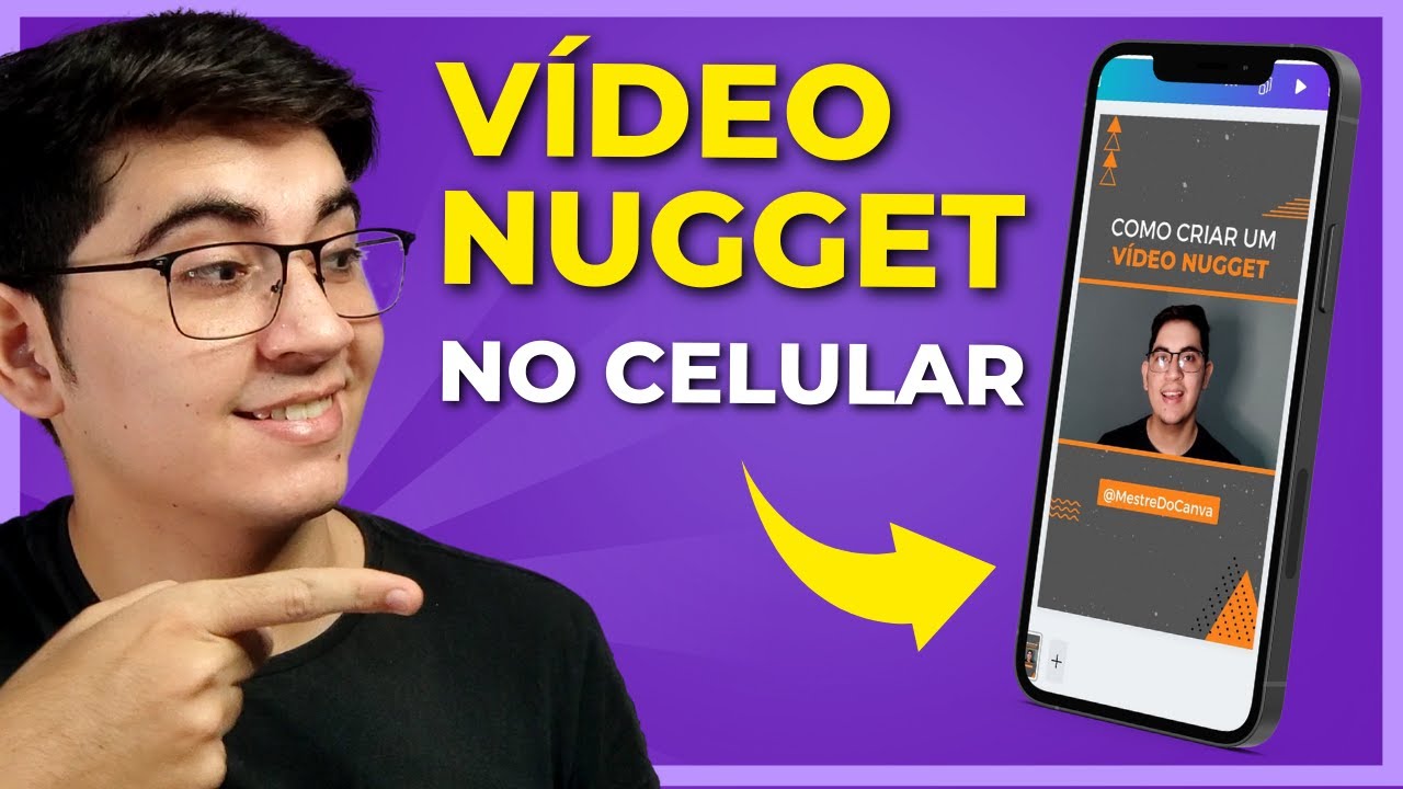 Como fazer VIDEO NUGGET no CANVA pelo celular (A forma certa para 2021)