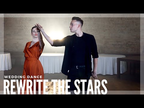 ✨ "Rewrite The Stars"  - The Greatest Showman - Wedding Dance Choreography | James Arthur, A. Marie