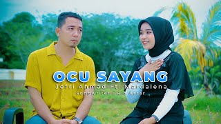 Download lagu OCU SAYANG | JEFRI AHMAD Ft. MARDALENA [ COVER ] mp3