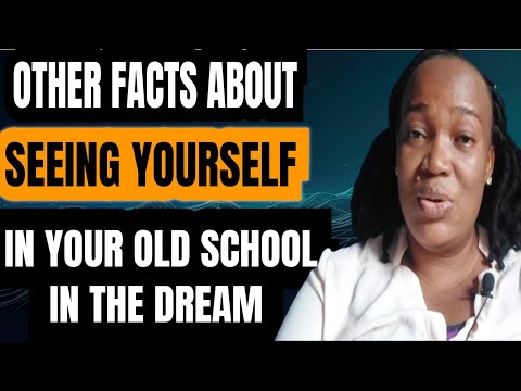 OTHER INTERPRETATIONS OF SEEING YOURSELF IN OLD PLACES IN THE DREAM... DREAMING OF MY OLD SCHOOL..