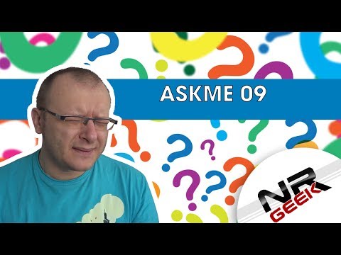AskMe #09 (Wasze pytania, moje odpowiedzi)